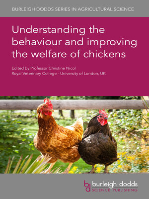 cover image of Understanding the behaviour and improving the welfare of chickens